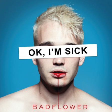 Album OK, I'm Sick - Badflower