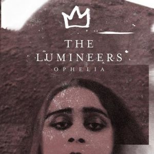 The Lumineers Ophelia, 2016