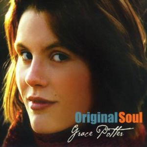 Grace Potter Original Soul, 2004