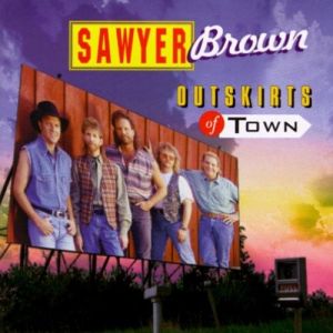 Album Sawyer Brown - Outskirts of Town