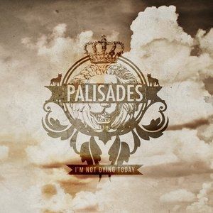 Album I'm Not Dying Today - Palisades