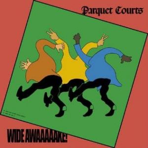 Album Parquet Courts - Wide Awake!