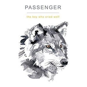 Album Passenger - The Boy Who Cried Wolf