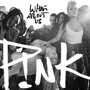 Album Pink - What About Us