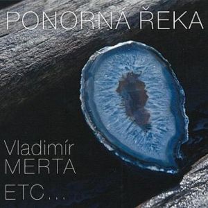 Album Ponorná řeka - Vladimír Merta