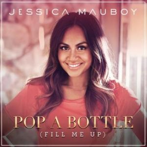 Album Jessica Mauboy - Pop a Bottle (Fill Me Up)