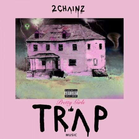 Album 2 Chainz - Pretty Girls Like Trap Music