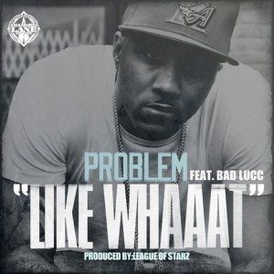 Album Problem - Like Whaaat