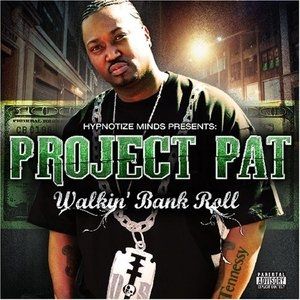 Project Pat : Walkin' Bank Roll