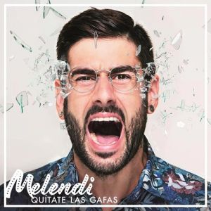 Album Melendi - Quítate las gafas