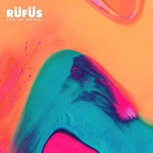 Album Rüfüs Du Sol - Like an Animal
