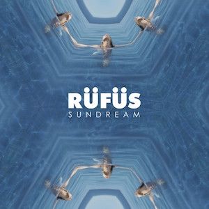 Album Rüfüs Du Sol - Sundream