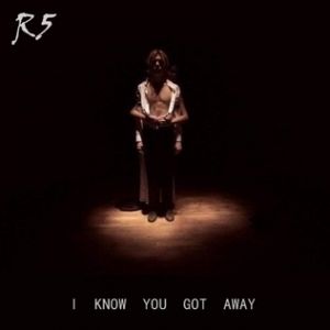 Album I Know You Got Away - R5