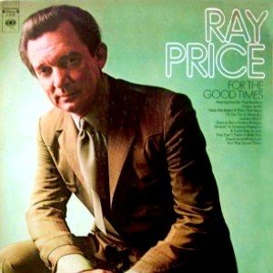 Ray Price For the Good Times, 1970