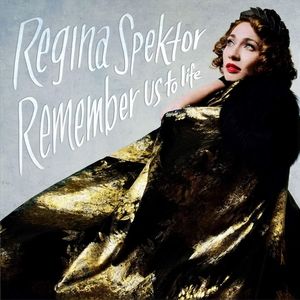Album Regina Spektor - Remember Us to Life