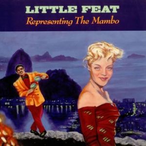 Album Little Feat - Representing the Mambo