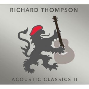 Album Richard Thompson - Acoustic Classics II