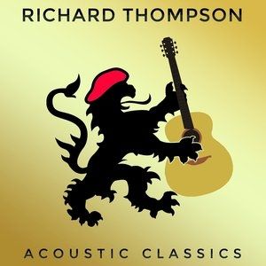 Album Richard Thompson - Acoustic Classics
