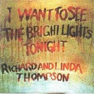 Richard Thompson I Want to See the Bright Lights Tonight, 1974