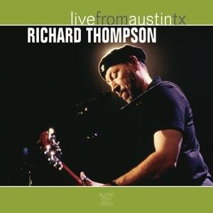 Richard Thompson : Live from Austin, TX
