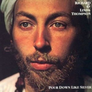 Album Richard Thompson - Pour Down Like Silver