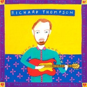 Richard Thompson Rumor and Sigh, 1991