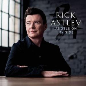 Angels on My Side - Rick Astley