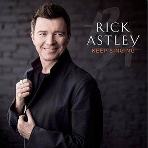 Rick Astley : Keep Singing