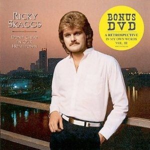 Ricky Skaggs Don't Cheat in Our Hometown, 1983