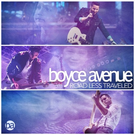 Boyce Avenue : Road Less Traveled