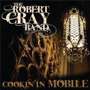 Album Robert Cray - Cookin