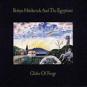 Album Robyn Hitchcock - Globe of Frogs