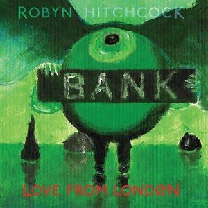 Album Robyn Hitchcock - Love from London
