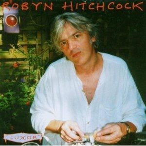 Album Robyn Hitchcock - Luxor
