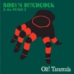 Album Robyn Hitchcock - Olé! Tarantula