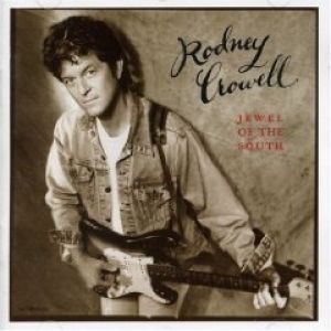 Album Rodney Crowell - Jewel of the South