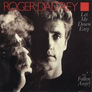 Roger Daltrey : Let Me Down Easy