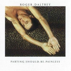 Roger Daltrey Parting Should Be Painless, 1984