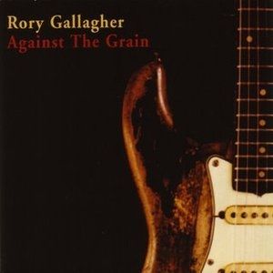 Album Rory Gallagher - Against the Grain