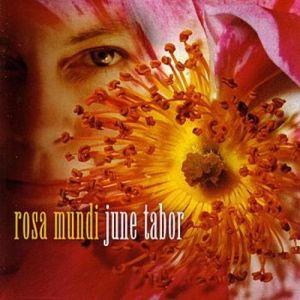 June Tabor Rosa Mundi, 2001