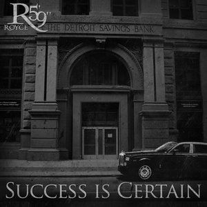Royce da 5'9" : Success Is Certain