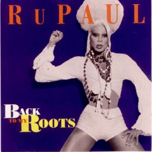 Album RuPaul - Back to My Roots