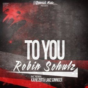 Robin Schulz To You, 2012