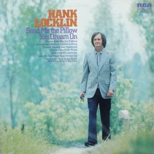 Album Hank Locklin - Send Me the Pillow You Dream On