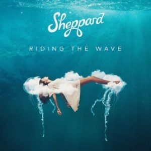 Album Sheppard - Riding the Wave