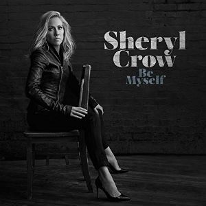 Album Sheryl Crow - Be Myself