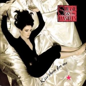 Album Siouxsie and the Banshees - Kiss Them for Me