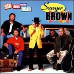 Album Sawyer Brown - Six Days on the Road