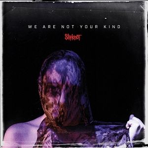Album Slipknot - We Are Not Your Kind