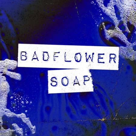 Album Soap - Badflower